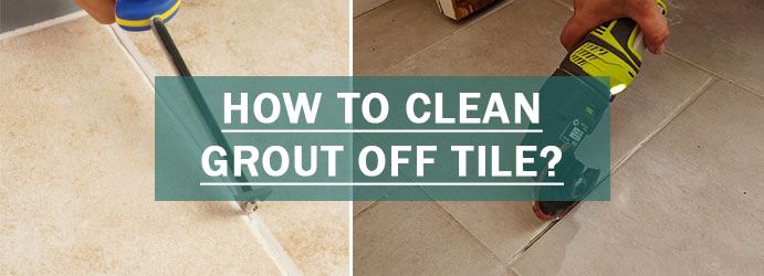 How to Clean Grout off Tile?